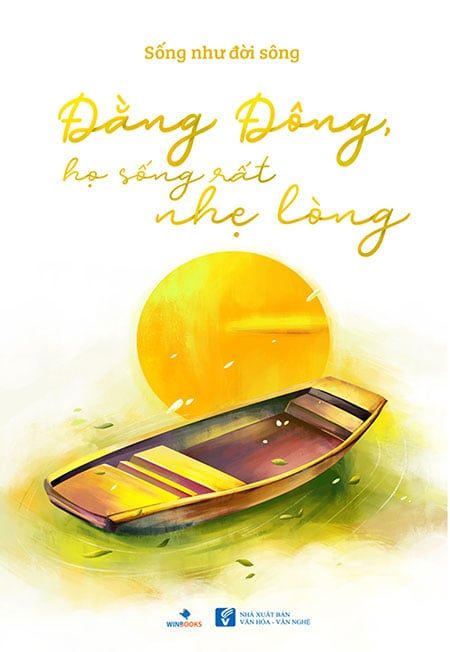 Đằng Đông, Họ Sống Rất Nhẹ Lòng