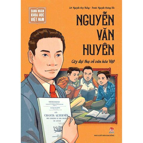 Danh Nhân Khoa Học Việt Nam - Nguyễn Văn Huyên: Cây Đại Thụ Về Văn Hóa Việt