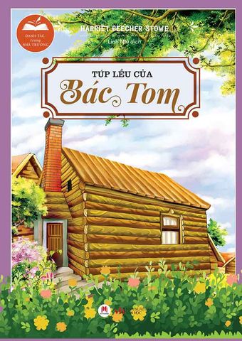 Danh Tác Trong Nhà Trường - Túp Lều Của Bác Tom