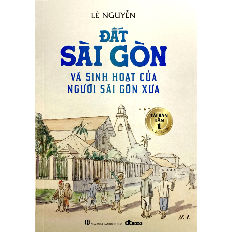 Đất Sài Gòn Và Sinh Hoạt Của Người Sài Gòn Xưa
