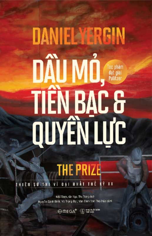 Dầu Mỏ, Tiền Bạc Và Quyền Lực (Tái bản năm 2023) (Bìa cứng)