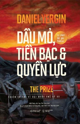 Dầu Mỏ, Tiền Bạc Và Quyền Lực (Tái bản năm 2023) (Bìa cứng)