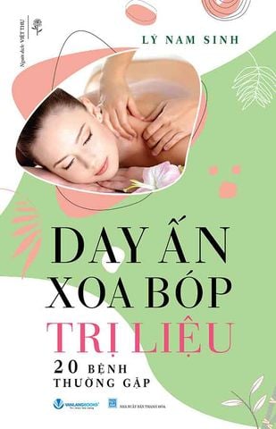 Day Ấn Xoa Bóp Trị Liệu 20 Bệnh Thường Gặp (Tái bản năm 2024)