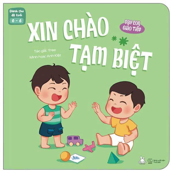 Dạy Con Giao Tiếp - Xin Chào - Tạm Biệt
