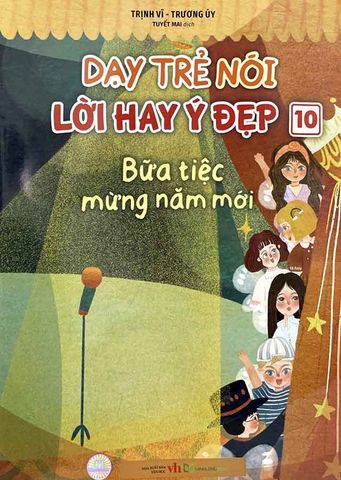 Dạy Trẻ Nói Lời Hay Ý Đẹp - Tập 10: Bữa Tiệc Mừng Năm Mới