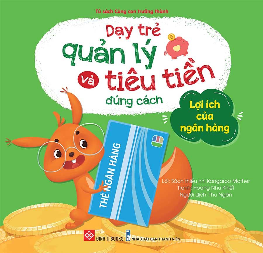 Dạy Trẻ Quản Lý Và Tiêu Tiền Đúng Cách - Lợi Ích Của Ngân Hàng