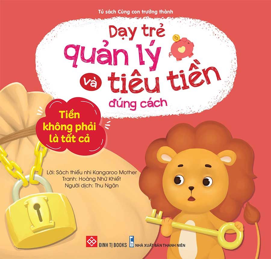 Dạy Trẻ Quản Lý Và Tiêu Tiền Đúng Cách - Tiền Không Phải Là Tất Cả