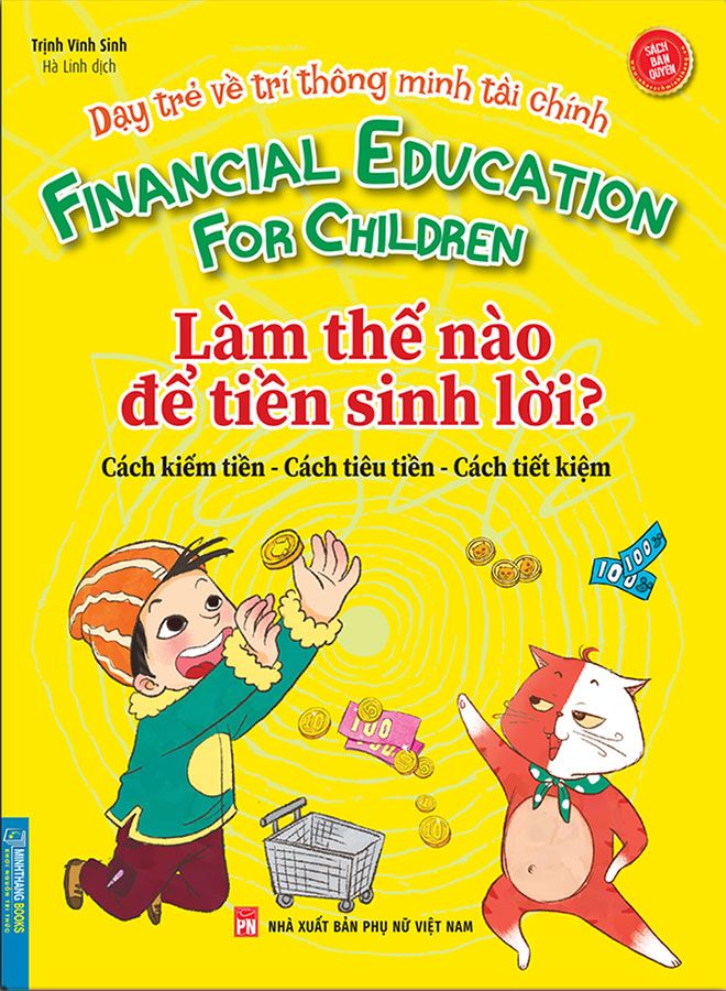 Dạy Trẻ Về Trí Thông Minh Tài Chính - Làm Thế Nào Để Tiền Sinh Lời?
