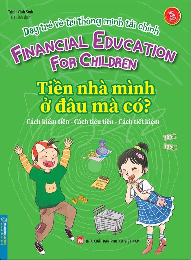 Dạy Trẻ Về Trí Thông Minh Tài Chính - Tiền Nhà Mình Ở Đâu Mà Có?