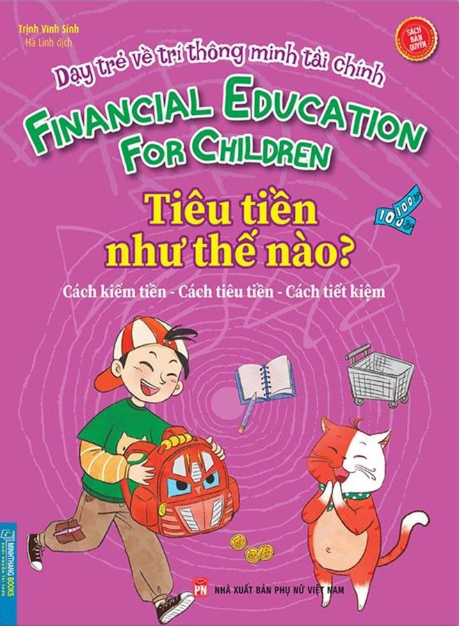 Dạy Trẻ Về Trí Thông Minh Tài Chính - Tiêu Tiền Như Thế Nào?