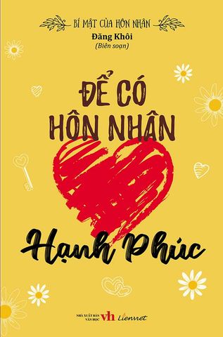 Bí Mật Của Hôn Nhân - Để Có Hôn Nhân Hạnh Phúc