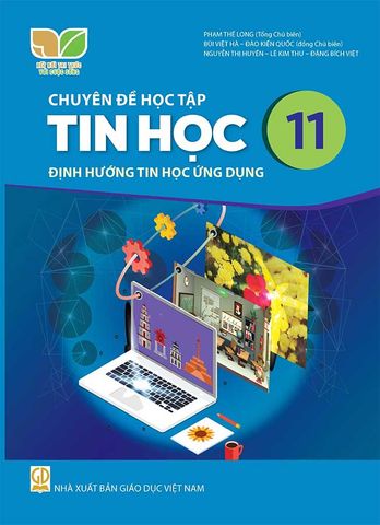 Chuyên Đề Học Tập Tin Học Lớp 11 - Định Hướng Tin Học Ứng Dụng - Bộ Kết Nối Tri Thức Với Cuộc Sống