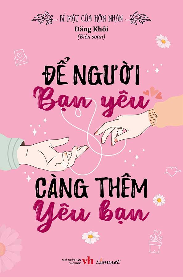 Bí Mật Của Hôn Nhân - Để Người Bạn Yêu Càng Thêm Yêu Bạn