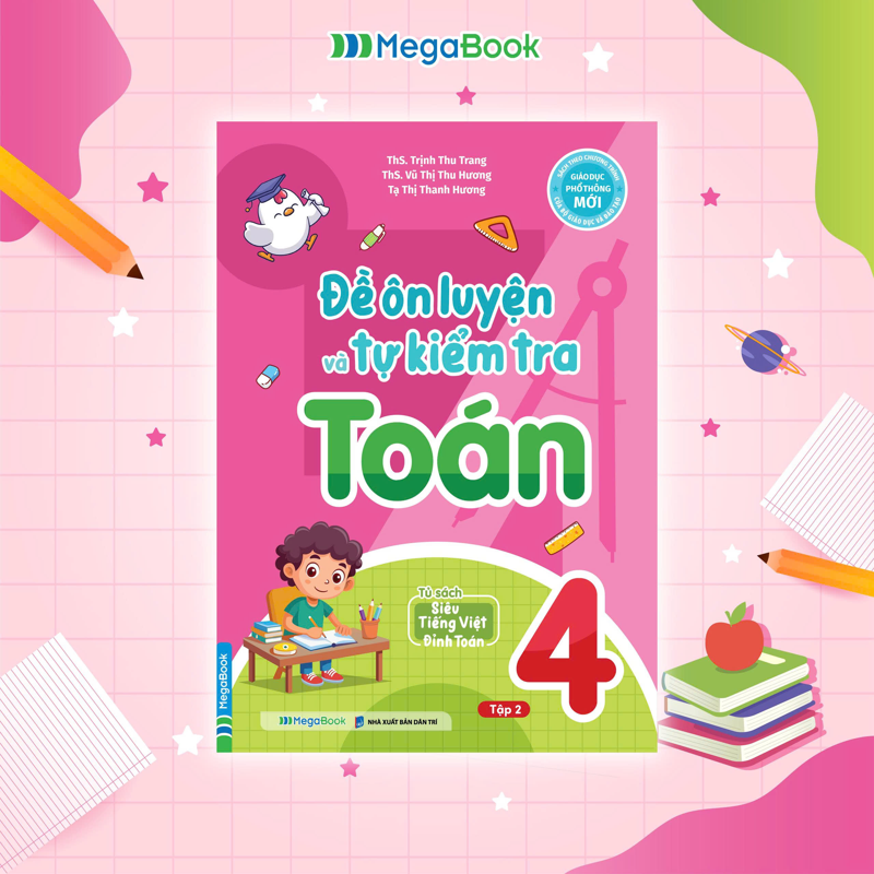 Đề Ôn Luyện Và Tự Kiểm Tra Toán Lớp 4 - Tập 2