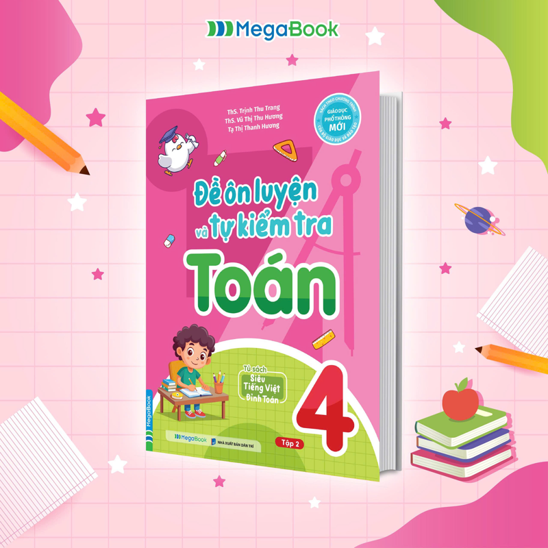 Đề Ôn Luyện Và Tự Kiểm Tra Toán Lớp 4 - Tập 2