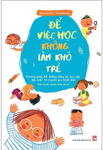 Để Việc Học Không Làm Khó Trẻ