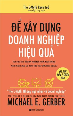 Để Xây Dựng Doanh Nghiệp Hiệu Quả (Tái bản năm 2023)