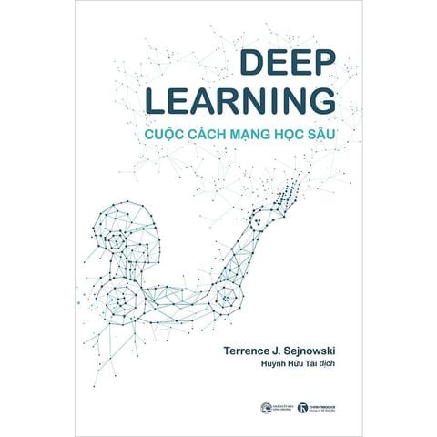 Deep Learning - Cuộc Cách Mạng Học Sâu (Tái bản năm 2025)