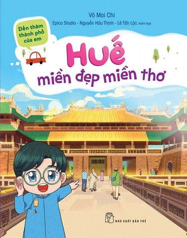 Đến Thăm Thành Phố Của Em - Huế Miền Đẹp Miền Thơ