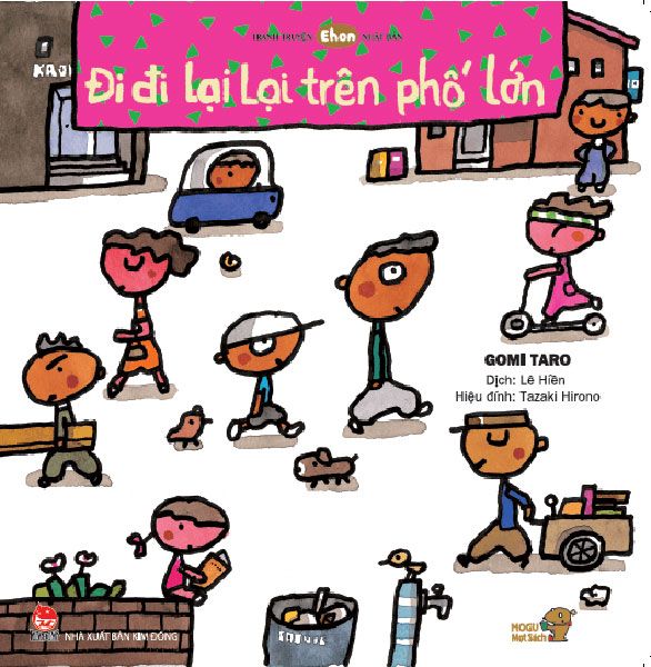 Tranh Truyện Ehon Nhật Bản - Đi Đi Lại Lại Trên Phố Lớn