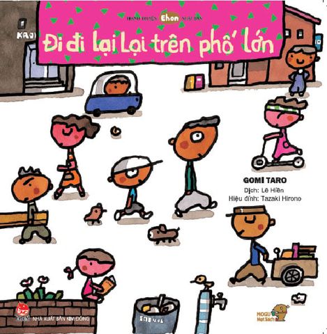 Tranh Truyện Ehon Nhật Bản - Đi Đi Lại Lại Trên Phố Lớn