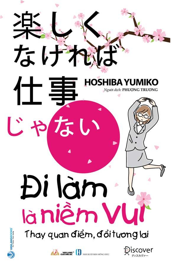 Đi Làm Là Niềm Vui - Thay Quan Điểm, Đổi Tương Lai