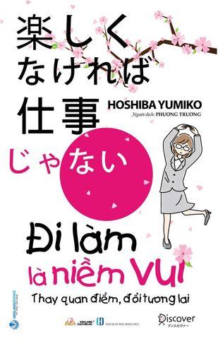 Đi Làm Là Niềm Vui - Thay Quan Điểm, Đổi Tương Lai
