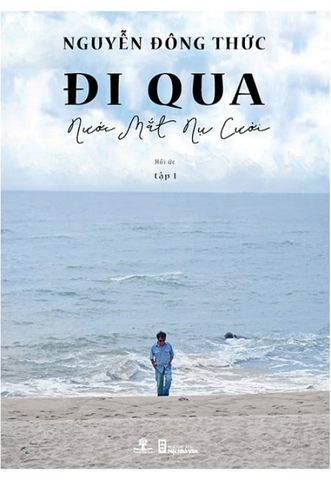 Đi Qua Nước Mắt Nụ Cười - Tập 1