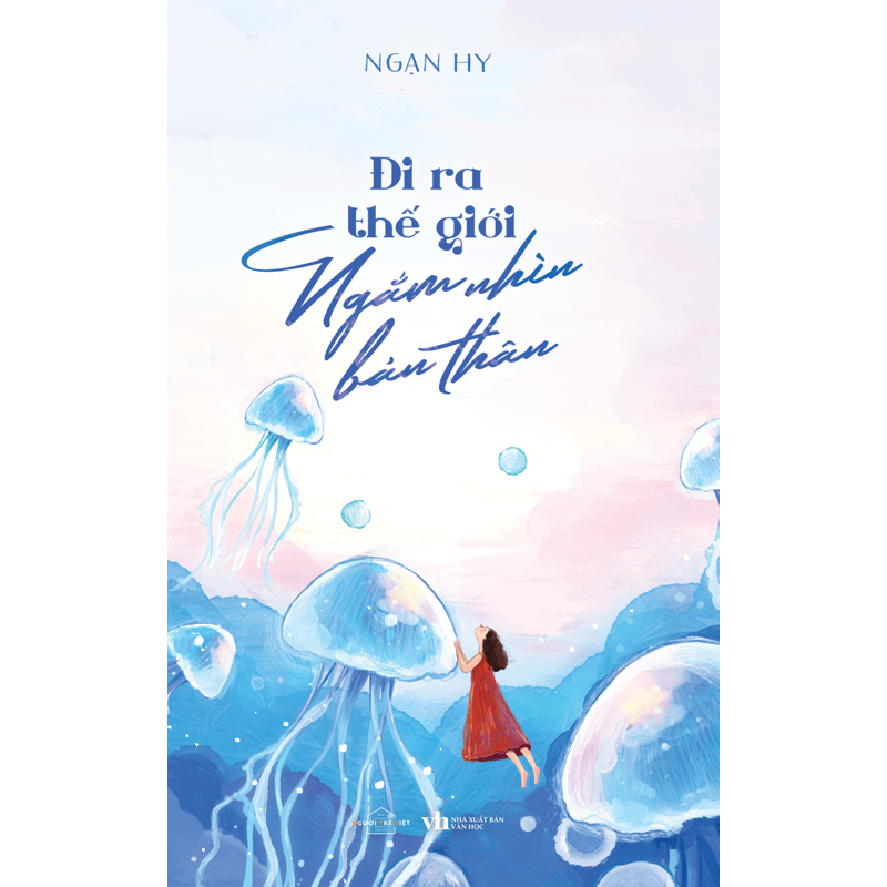 Đi Ra Thế Giới Ngắm Nhìn Bản Thân