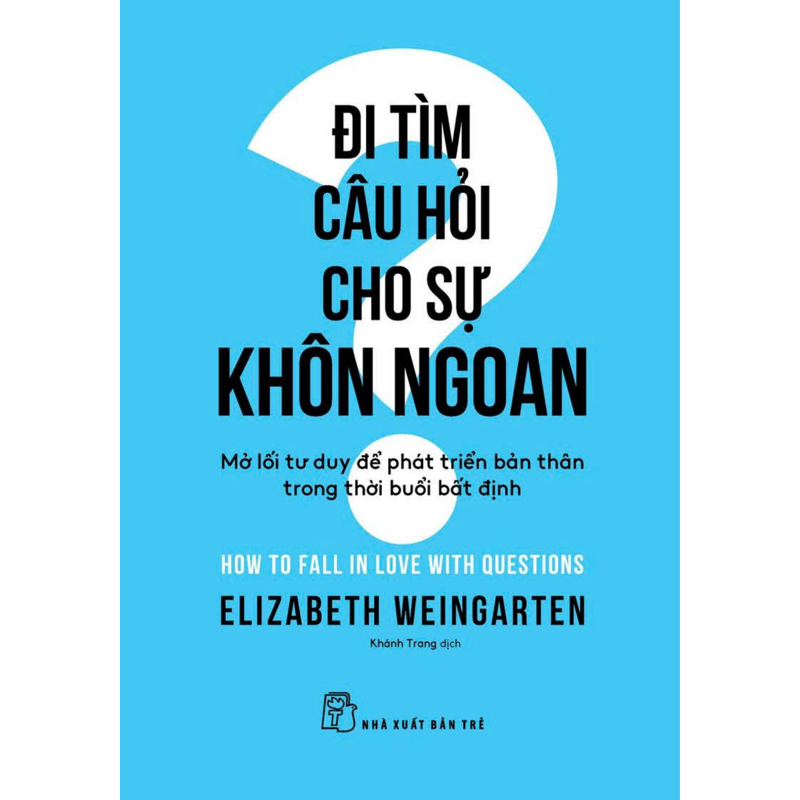 Đi Tìm Câu Hỏi Cho Sự Khôn Ngoan