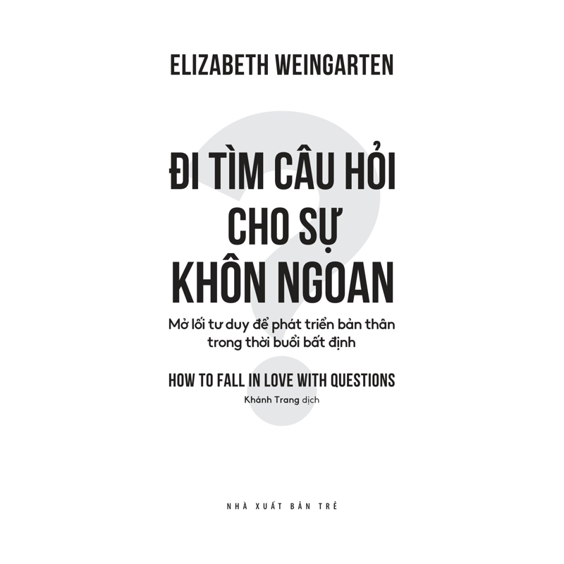 Đi Tìm Câu Hỏi Cho Sự Khôn Ngoan