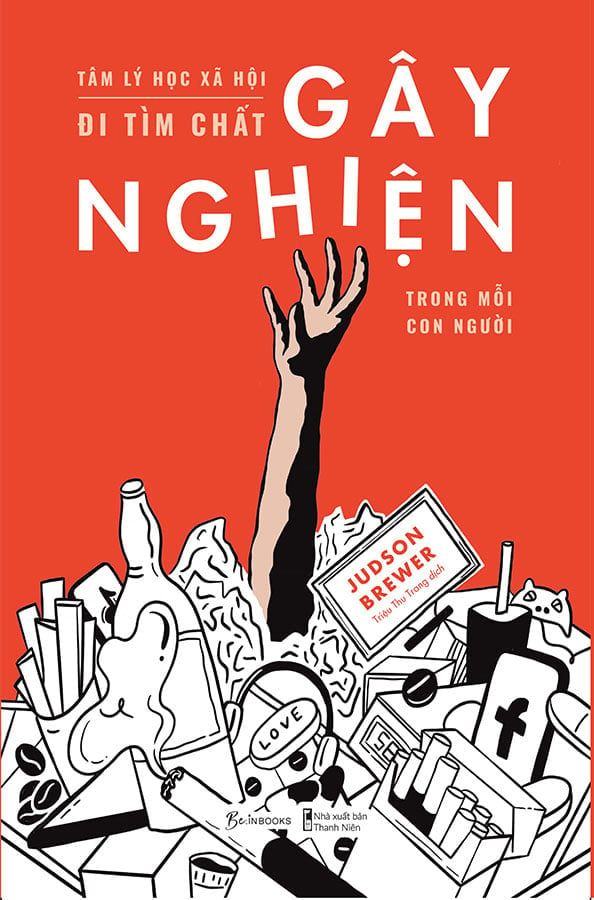 Tâm Lý Học Xã Hội - Đi Tìm Chất Gây Nghiện Trong Mỗi Con Người