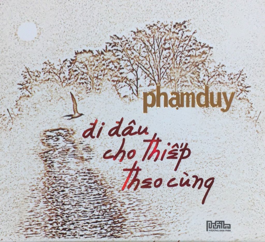 Phạm Duy - Đi Đâu Cho Thiếp Theo Cùng (Special Collection) (CD)