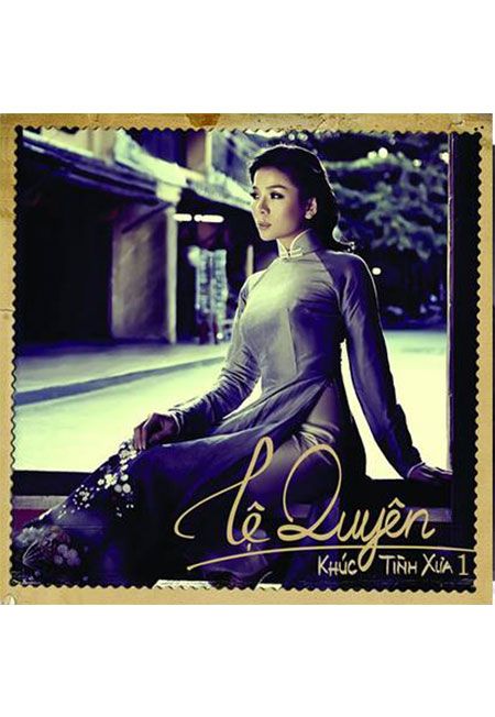 Khúc Tình Xưa 1 - Lệ Quyên (Đĩa than)