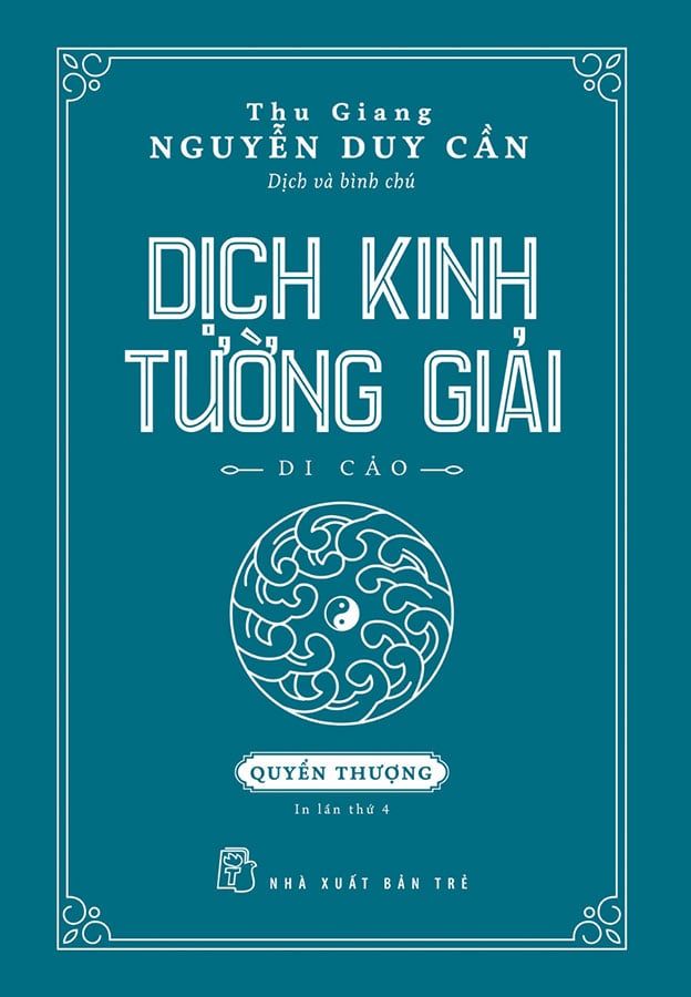 Dịch Kinh Tường Giải - Di Cảo (Quyển Thượng) (Tái bản năm 2020)