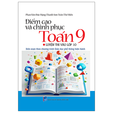 Điểm Cao Và Chinh Phục Toán 9-Thi Tuyển Vào Lớp 10