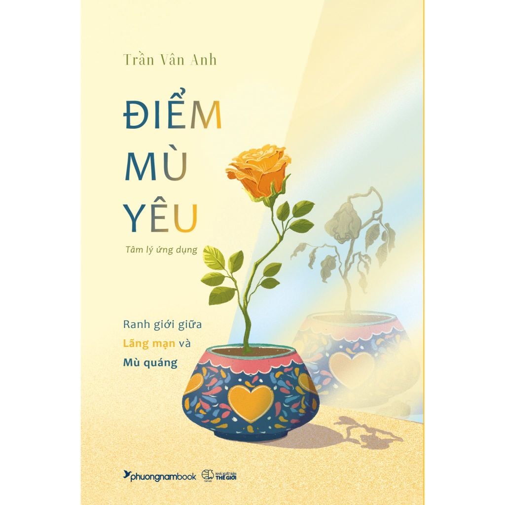 Điểm Mù Yêu - Ranh Giới Giữa Lãng Mạn Và Mù Quáng