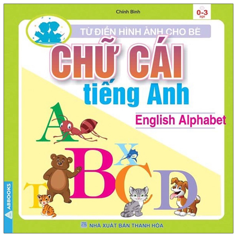 Từ Điển Hình Ảnh Cho Bé - Chữ Cái Tiếng Anh (English Alphabet)