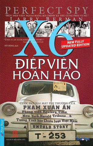 Điệp Viên Hoàn Hảo X6 - Phạm Xuân Ẩn (Tái bản năm 2022) (Bìa cứng)