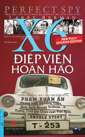 Điệp Viên Hoàn Hảo X6 - Phạm Xuân Ẩn (Tái bản năm 2022) (Bìa mềm)