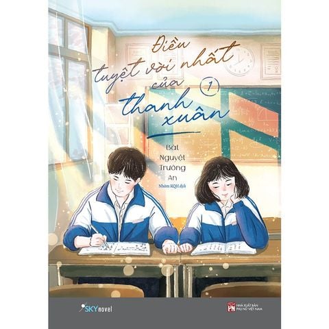 Điều Tuyệt Vời Nhất Của Thanh Xuân - Tập 1