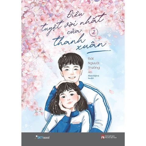 Điều Tuyệt Vời Nhất Của Thanh Xuân - Tập 2