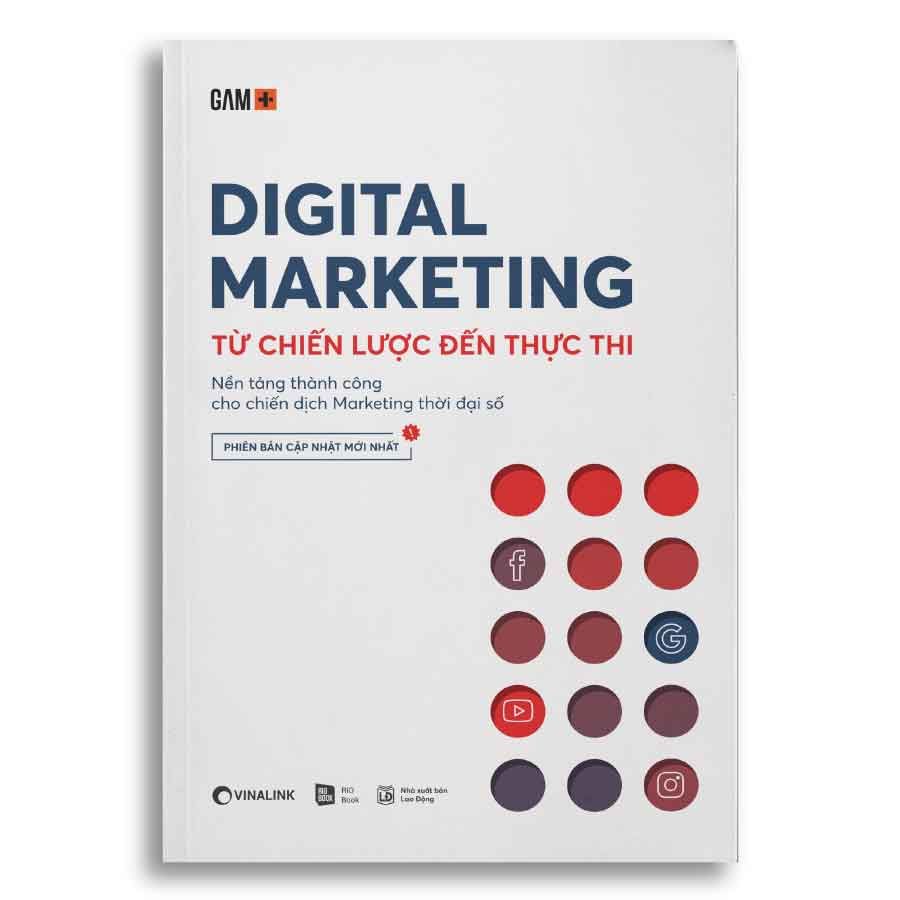 Digital Marketing: Từ Chiến Lược Đến Thực Thi (Tái bản năm 2024)