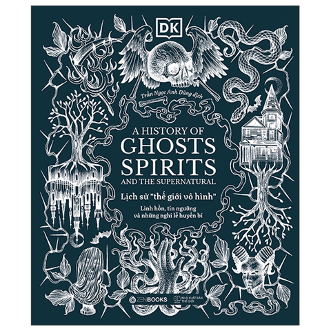A History of Ghosts, Spirits and the Supernatural - Lịch Sử 