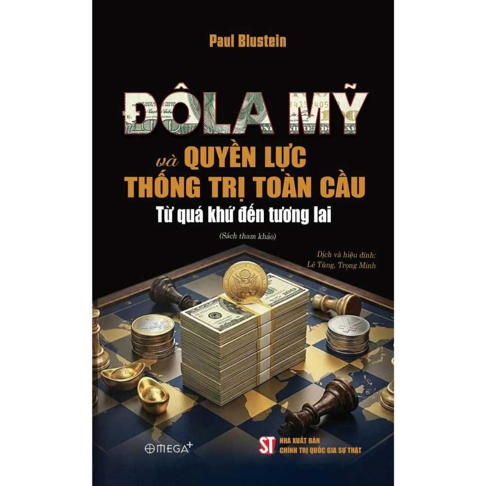 Đô La Mỹ Và Quyền Lực Thống Trị Toàn Cầu: Từ Quá Khứ Đến Tương Lai