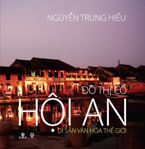 Đô Thị Cổ Hội An - Di Sản Văn Hóa Thế Giới