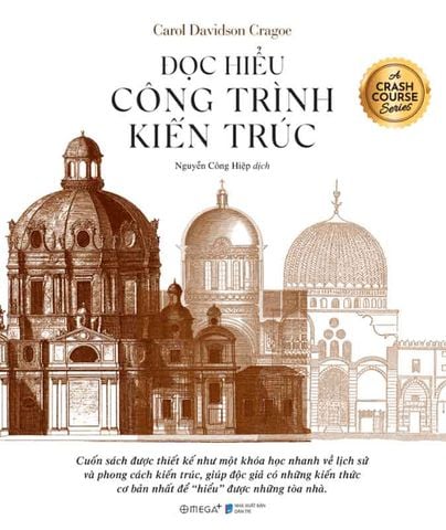 A Crash Course Series: Đọc Hiểu Công Trình Kiến Trúc