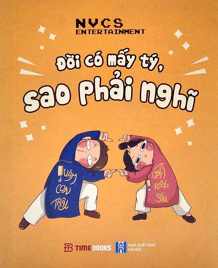 Đời Có Mấy Tý, Sao Phải Nghĩ