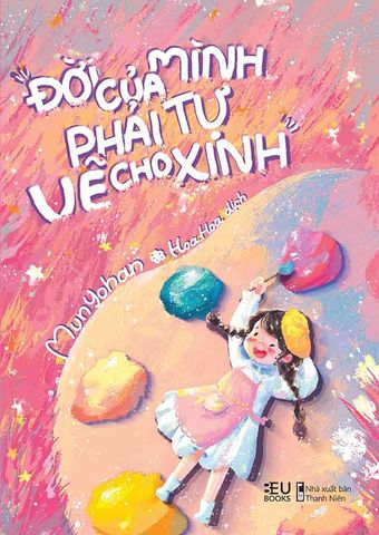 Đời Của Mình, Phải Tự Vẽ Cho Xinh