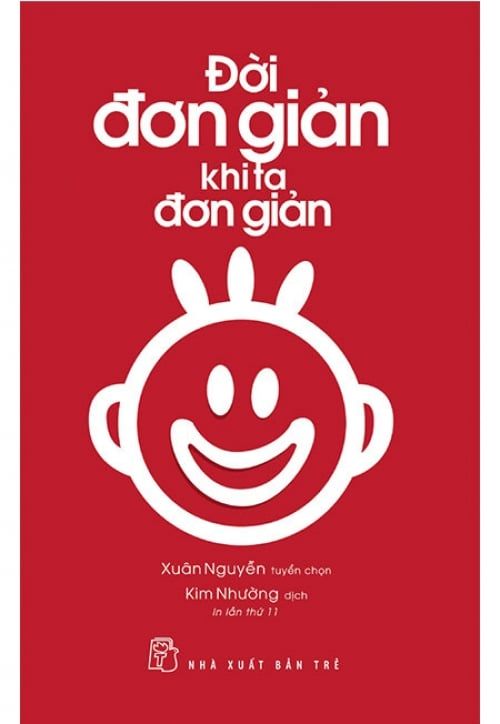 Đời Đơn Giản Khi Ta Đơn Giản (Tái bản năm 2018)